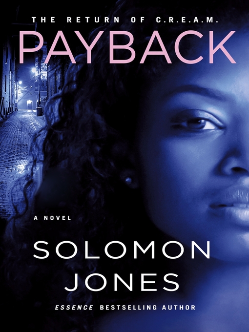 Title details for Payback: The Return of C.R.E.A.M. by Solomon Jones - Wait list
